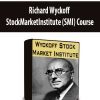 Richard Wyckoff StockMarketInstitute (SMI) Course