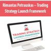 Rimantas Petrauskas – Trading Strategy Launch Framework