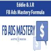 Eddie & J.R – FB Ads Mastery Formula