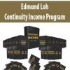 Edmund Loh – Continuity Income Program