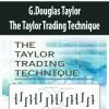 G.Douglas Taylor – The Taylor Trading Technique