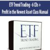 ETF Trend Trading - 6 CDs + Profit in the Newest Asset Class Manual