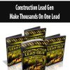 Construction Lead Gen – Make Thousands On One Lead