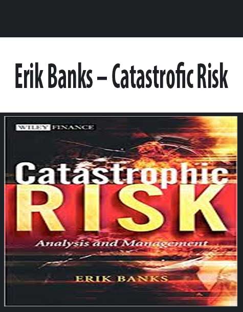 Erik Banks – Catastrofic Risk