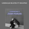 Jissen Kobudo Fundamentals (Jinenlcan Bujutsu ft Ninjutsu)