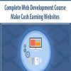 Complete Web Development Course – Make Cash Earning Websites