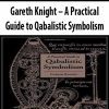 Gareth Knight – A Practical Guide to Qabalistic Symbolism