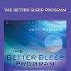 Jeff Strong – THE BETTER SLEEP PROGRAM