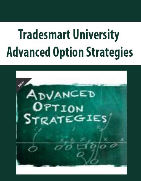 Tradesmart University – Advanced Option Strategies