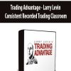 Trading Advantage - Larry Levin - Consistent Recorded Trading Classroom