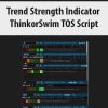 Trend Strength Indicator ThinkorSwim TOS Script