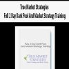 True Market Strategies - Full 2 Day Dark Pool And Market Strategy Training