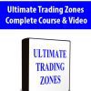 Ultimate Trading Zones Complete Course & Video