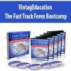 VintagEducation – The Fast Track Forex Bootcamp