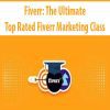 Fiverr: The Ultimate Top Rated Fiverr Marketing Class