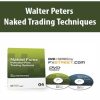 Walter Peters – Naked Trading Techniques