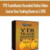 YTR TradeMaster Recorded Online Video Course Your Trading Room on 2 DVD