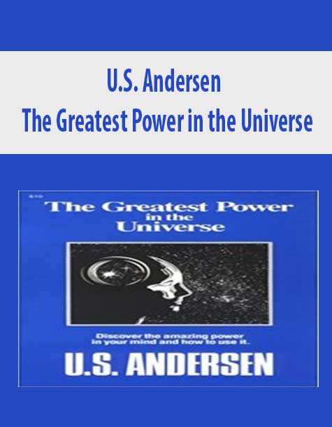 U.S. Andersen – The Greatest Power in the Universe