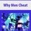 Why Men Cheat