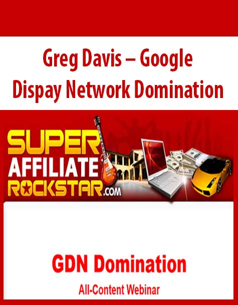 Greg Davis – Google Dispay Network Domination