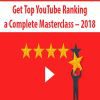 Get Top YouTube Ranking – a Complete Masterclass – 2018