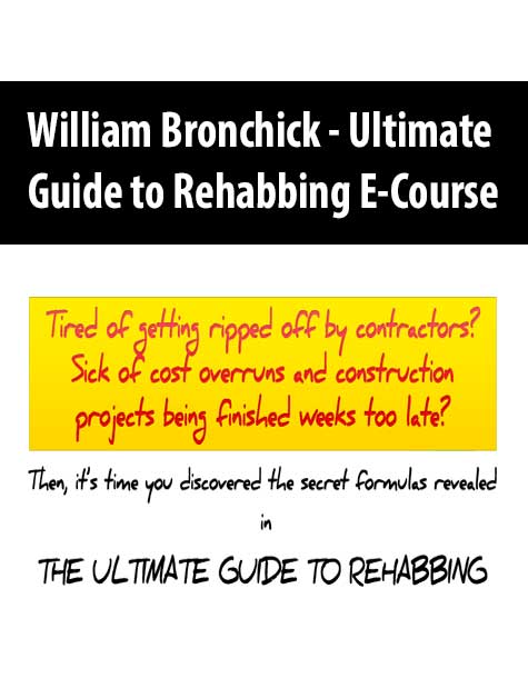 William Bronchick - Ultimate Guide to Rehabbing E-Course