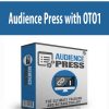 Audience Press with OTO1