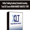 Online Trading Academy Extended Learning Track XLT Course BROAD MARKET ANALYSIS 7 DVD