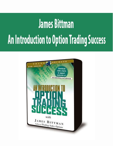 James Bittman - An Introduction to Option Trading Success