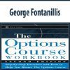 George Fontanillis – The Options Course Woorkbook. Exercises and Tests for Options Course Book