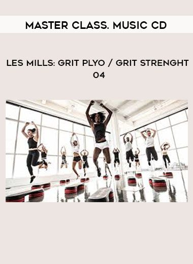 Les Mills: GRIT PLYO / GRIT STRENGHT 04 – Master Class. Music CD