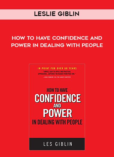 Leslie Giblin – How to Have Confidence and Power in Dealing with People