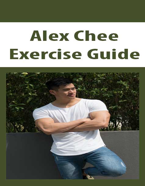 [Download Now] Alex Chee - Exercise Guide