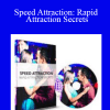 Speed Attraction: Rapid Attraction Secrets - David Snyder