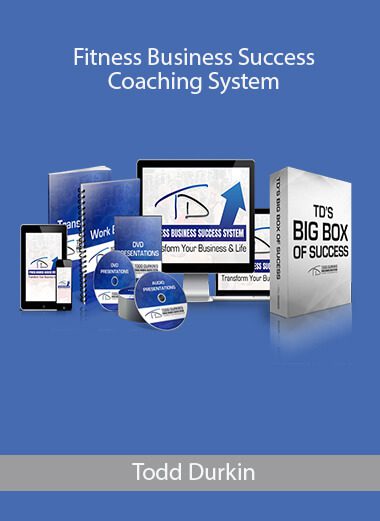 Fitness Business Success Coaching System - Todd Durkin