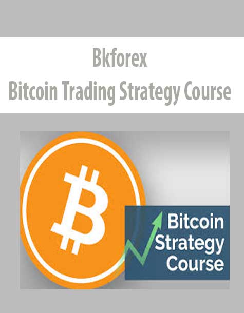 Bkforex – Bitcoin Trading Strategy Course