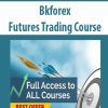 Bkforex – Futures Trading Course