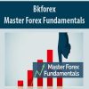 Bkforex – Master Forex Fundamentals