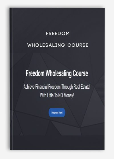 [Download Now] Freedom Wholesaling Course