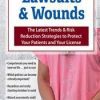 [Download Now] Lawsuits & Wounds: The Latest Trends & Risk Reduction Strategies to Protect Your Patients and Your License – Ann Kahl Taylor