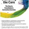 [Download Now] (Re) Defining the Core: The Key to Functional & Corrective Exercise - David Lemke