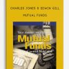 Charles Jones & Edwin Gill – Mutual Funds