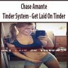 [Download Now] Chase Amante - Tinder System - Get Laid On Tinder