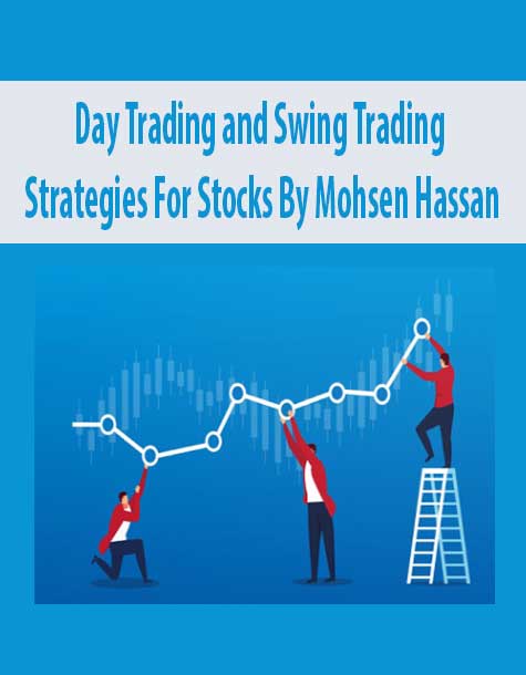 [Download Now] Day Trading and Swing Trading Strategies For Stocks By Mohsen Hassan