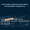 [Download Now] Tony Gentilcore & Dean Somerset - Even More Complete Shoulder & Hip Blueprint: version 2.0