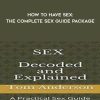 Tom Anderson - How To Have Sex: The Complete Sex Guide Package