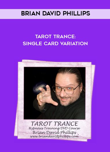 [Download Now] Brian David Phillips - Tarot Trance: Single Card Variation