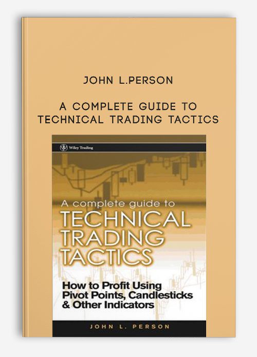 John L.Person – A Complete Guide to Technical Trading Tactics