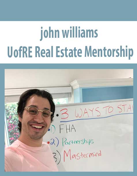 [Download Now] john williams – UofRE Real Estate Mentorship