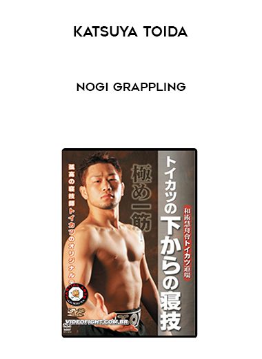 Katsuya Toida – NoGi Grappling